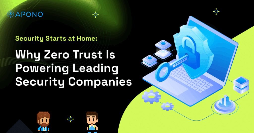 Security Starts at Home: Why Zero Trust Is Powering Leading Security ...