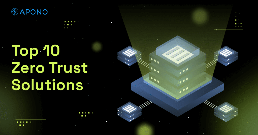 Top 10 Zero Trust Solutions - Apono