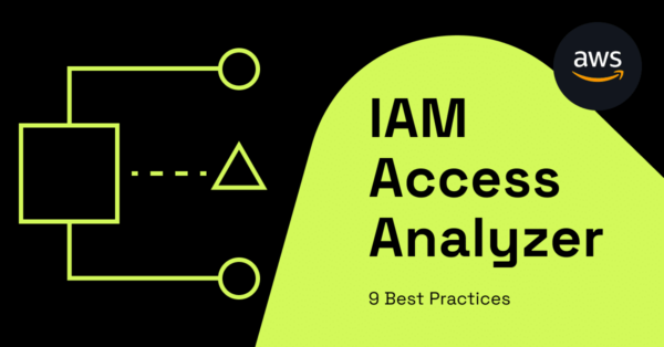 9 Best Practices for Using AWS Access Analyzer post thumbnail