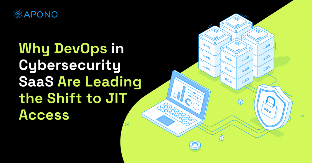 Why DevOps in Cybersecurity SaaS Are Leading the Shift to JIT Access post thumbnail