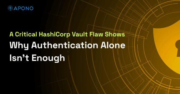 A Critical HashiCorp Vault Flaw Shows Why Authentication Alone Isn’t Enough post thumbnail