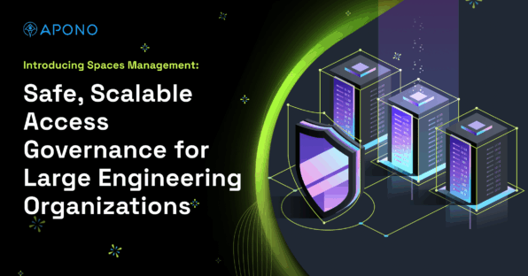 Introducing Spaces Management: Safe, Scalable Access Governance for Large Engineering Organizations post thumbnail