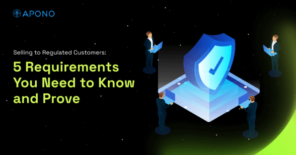 Selling to Regulated Customers: 5 Requirements You Need to Know and Prove post thumbnail