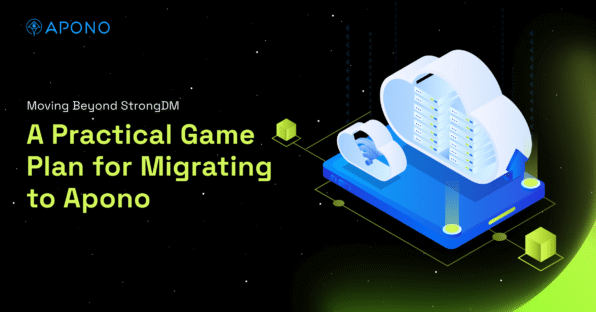 Moving Beyond StrongDM: A Practical Game Plan for Migrating to Apono post thumbnail