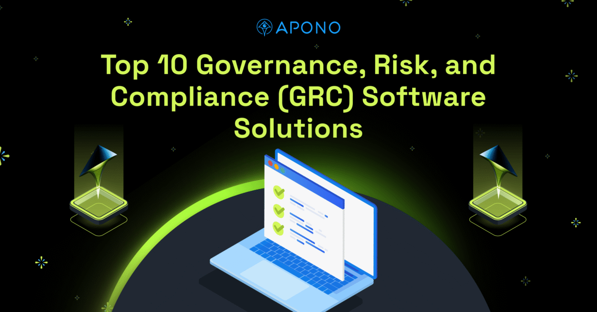 Top 10 Governance, Risk, and Compliance (GRC) Software Solutions - Apono