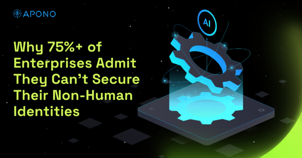 Why 75%+ of Enterprises Admit They Can’t Secure Their Non-Human Identities post thumbnail