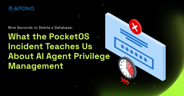 Nine Seconds to Delete a Database: What the PocketOS Incident Teaches Us About AI Agent Privilege Management post thumbnail