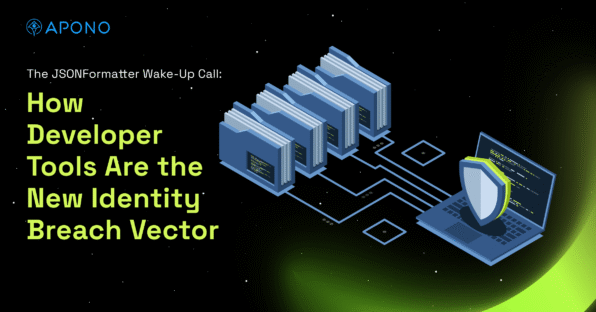 The JSONFormatter Wake-Up Call: How Developer Tools Are the New Identity Breach Vector post thumbnail